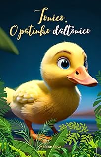 Livro Tonico, o patinho daltônico