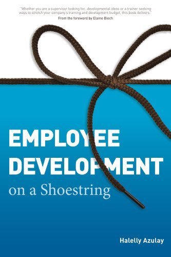Employee Development on a Shoestring by Halelly Azulay (2012-04-02)