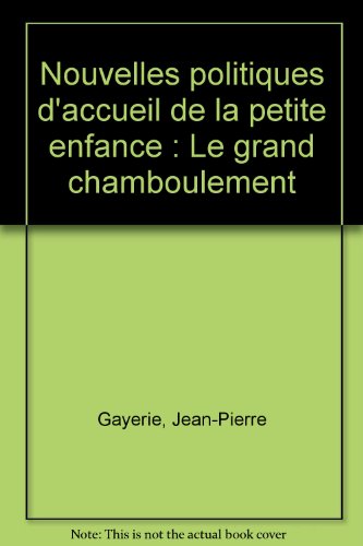 Nouvelles politiques d'accueil de la petite enfance