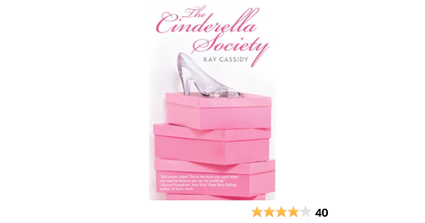 The Cinderella Society Cassidy Kay 9781606841501 Amazon Com Books