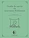 Guide de survie des nouveaux Robinsons : Activités nature pour se sentir chez soi dans les bois by 