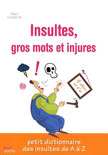 Insultes, gros mots et injures