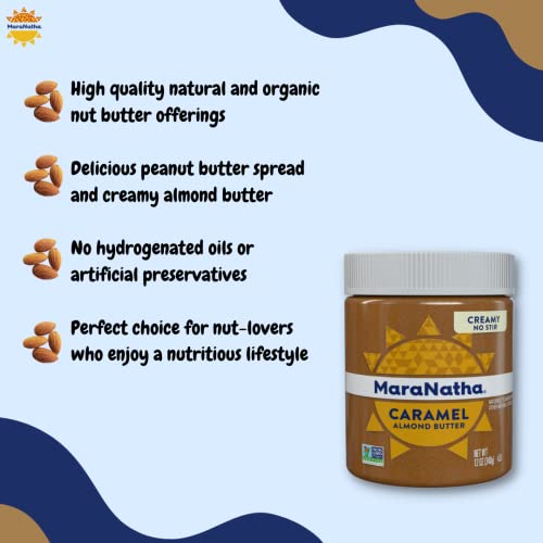 MARANATHA CREAMY ROASTED CARAMEL ALMOND BUTTER, NO STIR, 12 OUNCE JAR