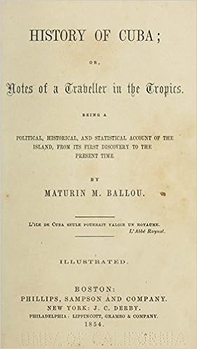 History Of Cuba Or Notes Of A Traveller In The Tropics - 