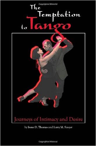 Amazon The Temptation To Tango Journeys Of Intimacy And Desire Irene D Thomas And Larry M Sawyer International