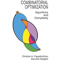 Combinatorial Optimization: Algorithms and Complexity (Dover Books on Computer Science)