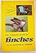 The Complete Book of Finches by