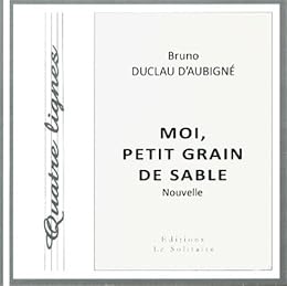 Moi, petit grain de sable