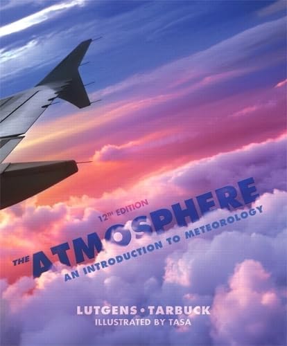 The Atmosphere: An Introduction to Meteorology (13th Edition