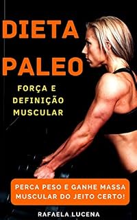 Livro DIETA PALEO: Ganhe Força e Massa Muscular