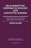 Self-Modifying Systems in Biology and Cognitive Science: A New Framework for Dynamics, Information a by G. Kampis