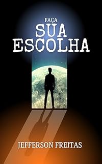 Livro Faça sua Escolha (Escolhas Livro 1)
