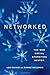 Networked: The New Social Operating System (Mit Press)