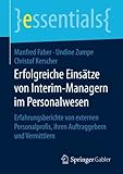 Image de Erfolgreiche Einsätze von Interim-Managern im Personalwesen: Erfahrungsberichte von externen Personalprofis, ihren Auftraggebern und Vermittlern (ess