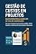 Livro Gestão de Custos em Projetos: Da Estimativa à Análise de Valor Agregado: Um guia completo para dominar CAPEX, OPEX, baseline e métricas de desempenho financeiro.