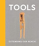 Tools: Extending Our Reach by