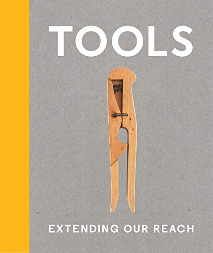 Tools: Extending Our Reach by 