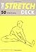 The Stretch Deck: 50 Stretches