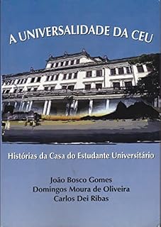 Livro Universalidade da CEU: Histórias da Casa do Estudante Universitário