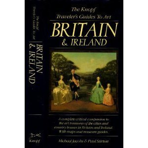 The Knopf Traveler's Guides to Art : Great Britain and Ireland by Michael B. Jacobs (1984-10-12) by (Hardcover)