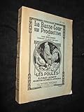 Image de La basse-cour productive. les poules. élevage lucratif, incubation naturelle et artificielle.