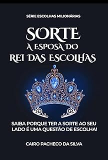 Livro Sorte A Esposa Do Rei Das Escolhas