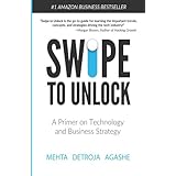 Swipe to Unlock: A Primer on Technology and Business Strategy