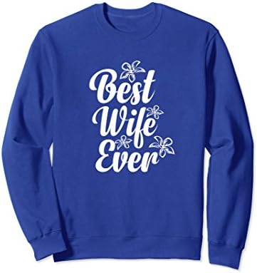 Unisex Womens Best Wife Ever Funny Sarcastic Relationship XL: Royal Blue
