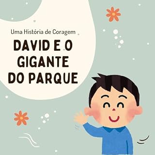Livro David e o Gigante do Parquinho: Uma História de Coragem