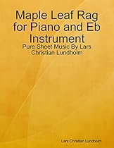 Maple Leaf Rag for Piano and Alto Saxophone - Pure Sheet Music By Lars Christian Lundholm