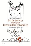 Les aventures illustrées de Pensouillard le hamster : Comment apprivoiser l'ego by 