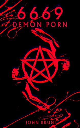 6669: Demon Porn by [Bruni, John]