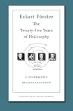 The Twenty-Five Years of Philosophy: A Systematic Reconstruction