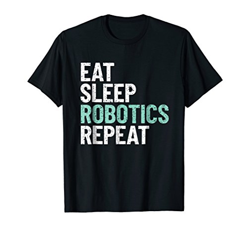 Robotics Supplies TeesRobotics Tshirt Eat Sleep Robotics Repeat Vintage T-Shirt