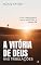 Livro A VITÓRIA DE DEUS NAS TRIBULAÇÕES: Uma mensagem para edificar a nossa fé