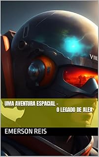 Livro Uma Aventura Espacial - O Legado de Alex