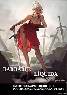 Livro Barbárie Líquida: A falência moral das instituições democráticas (Legis Sapiens Livro 3)