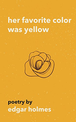 Her Favorite Color Was Yellow (Best Romantic Love Poems For Her)