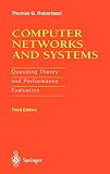 Computer Networks and Systems: Queueing Theory and Performance Evaluation Computer Networks and Systems: Queueing Theory and Performance Evaluation