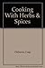 Cooking with Herbs and Spices by