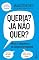 Livro Queria? Já Não Quer?: Mitos e disparates da língua Portuguesa