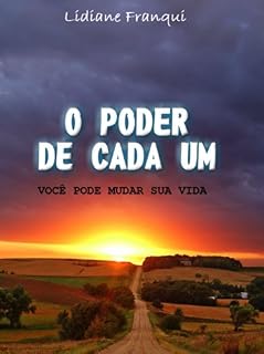 Livro O Poder de Cada Um: Como utilizar o Poder Interior para a construção de uma vida melhor