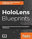 HoloLens Blueprints: Build immersive AR and Mixed