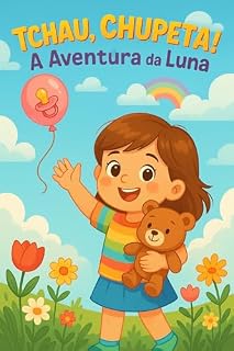 Livro Tchau, Chupeta! A Aventura da Luna