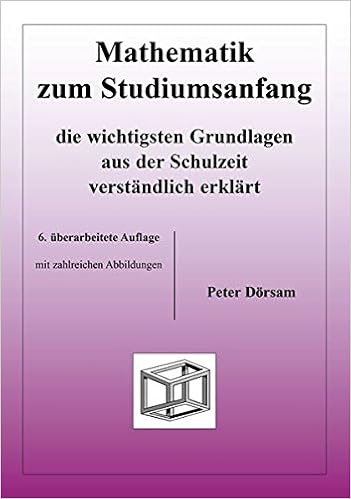 Mathematik Zum Studiumsanfang Die Wichtigsten Grundlagen Aus Der Schulzeit Verstandlich Erklart Amazon De Bucher