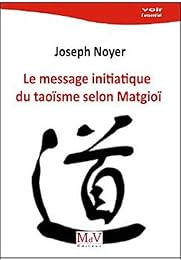 Le  tao selon Matgioï ou Comment gouverner votre vie