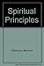 Spiritual Principles: Lectures Based on a Course in Miracles by 