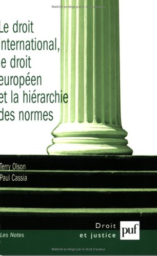 Le  droit international, le droit européen et la hiérarchie des normes