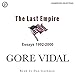 The Last Empire: Essays 1992-2000