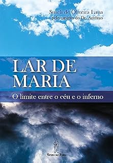 Livro Lar de Maria: O limite entre o céu e o inferno